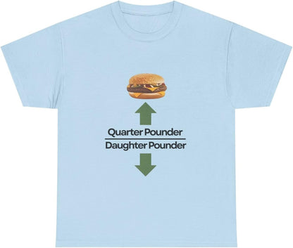 Quarter Pounder Daughter Pounder Tee