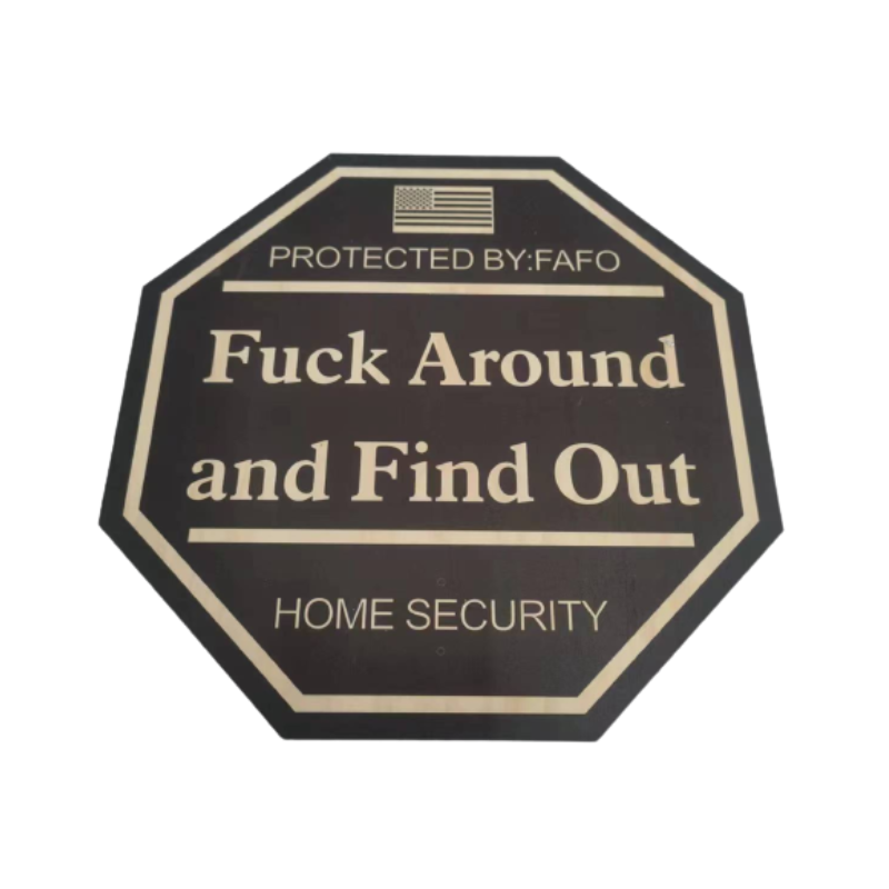 Fuck around and find out Security Yard Sign