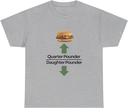 Quarter Pounder Daughter Pounder Tee