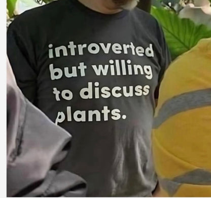 Introverted But Willing To Discuss Cats / Plants T-Shirt