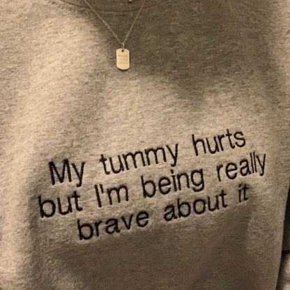 My Tummy Hurts Embroidered Shirt/Sweater